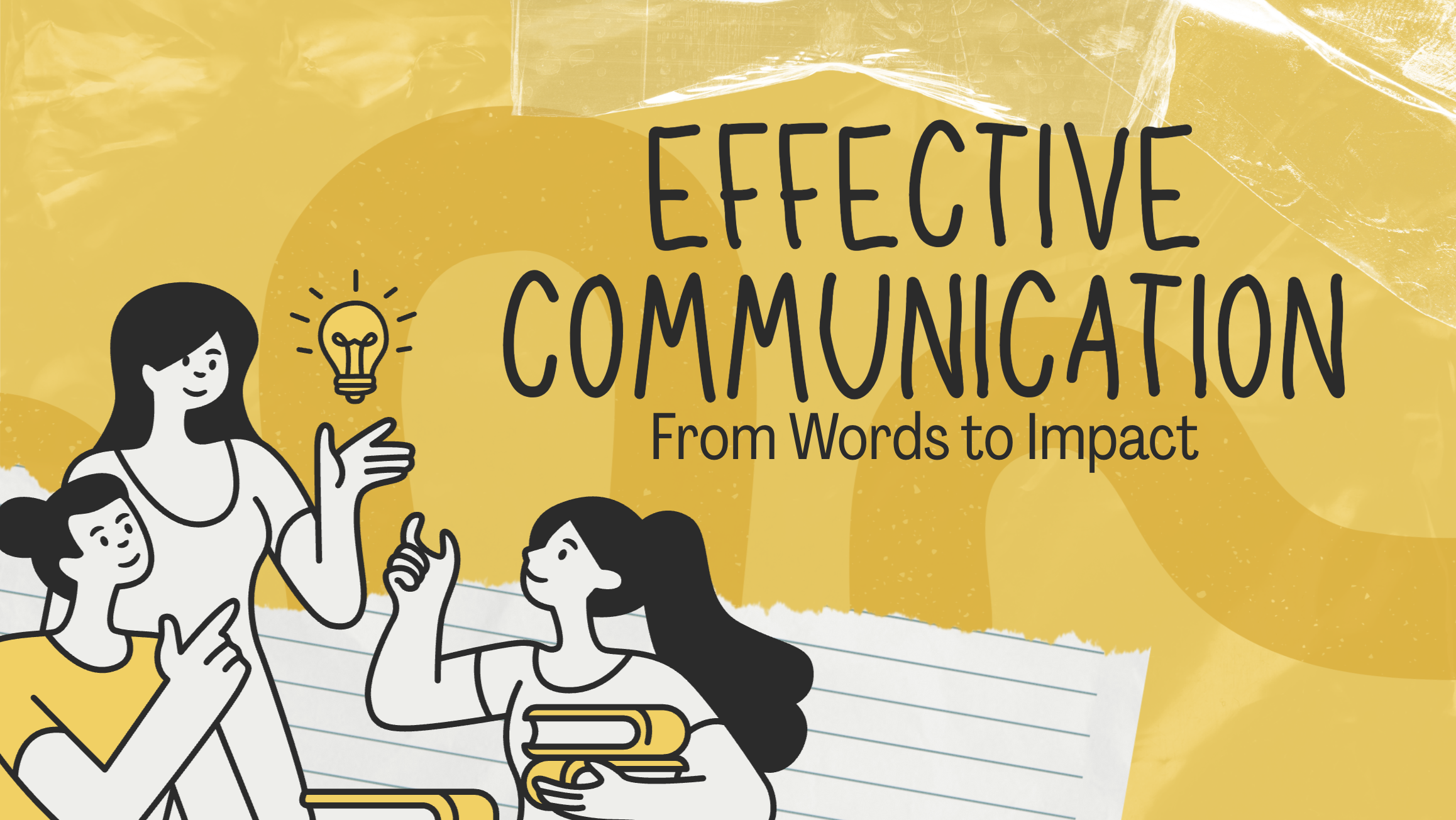 EFFECTIVE COMMUNICATION - "From Words to Impact"
